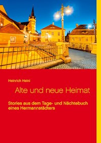 Alte und neue Heimat - Heinrich Heini - E-Book