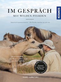 Im Gespräch mit wilden Pferden - Marc Lubetzki - E-Book