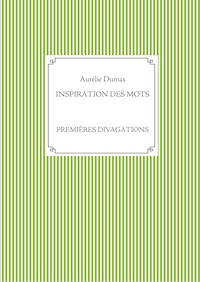 INSPIRATION DES MOTS - Aurélie Dumas - E-Book