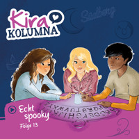 Kira Kolumna, Folge 13: Echt spooky - Matthias von Bornstädt - Hörbuch
