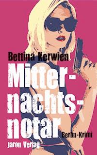 Mitternachtsnotar - Bettina Kerwien - E-Book