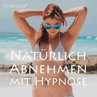 Natürlich Abnehmen mit Hypnose - Katja Schütz - Hörbuch