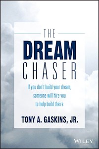 The Dream Chaser - Tony A. Gaskins - E-Book