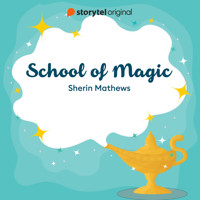 School of Magic - Sherin Mathews - Hörbuch