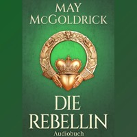Die Rebellin - May McGoldrick - Hörbuch