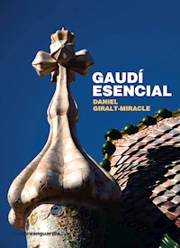 Gaudí esencial - Daniel Giralt-Miracle - E-Book