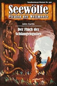 Seewölfe - Piraten der Weltmeere 342 - John Curtis - E-Book
