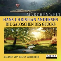 Die Galoschen des Glücks - Hans Christian Andersen - Hörbuch