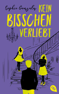 Kein bisschen verliebt - Sophie Gonzales - E-Book