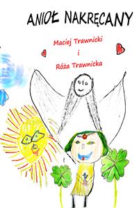 Anioł Nakręcany - Maciej Trawnicki - E-Book