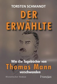 Der Erwählte - Torsten Schmandt - E-Book