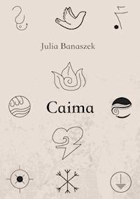 Caima - Julia Banaszek - E-Book