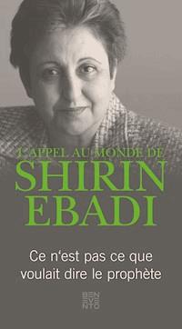 L'appel au monde de Shirin Ebadi - Shirin Ebadi - kostenlos E-Book