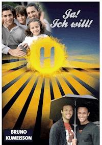 Ja! Ich will! - Bruno Kumeisson - E-Book