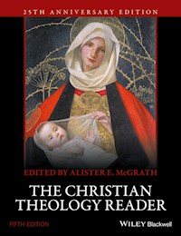 The Christian Theology Reader - Alister E. McGrath - E-Book