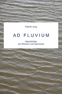 AD FLUVIUM - Patrick Jung - E-Book