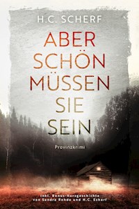 Aber schön müssen sie sein - H.C. Scherf - E-Book