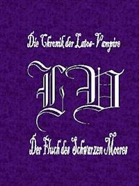 Die Chronik der Latos-Vampire - Der Fluch des Schwarzen Moores - Theodor Aalberger - E-Book