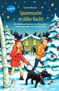 Spurensuche in stiller Nacht. Ein Weihnachtskrimi in 24 Kapiteln nach einer Idee von Jo Pestum - Sarah Bosse - E-Book
