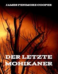 Der letzte Mohikaner - James Fenimore Cooper - E-Book + Hörbuch