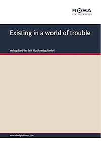 Existing in a world of trouble - Johnny Thompson - E-Book