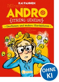 Andro, streng geheim! (Band 2) - Emotionen und andere Störfaktoren - Kai Pannen - E-Book