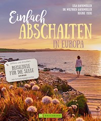 Einfach abschalten in Europa - Bahnmüller Lisa - E-Book