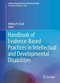 Handbook of Evidence-Based Practices in Intellectual and Developmental Disabilities -  - E-Book