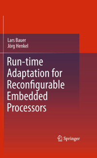 Run-time Adaptation for Reconfigurable Embedded Processors - Lars Bauer - E-Book