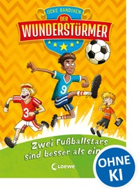 Der Wunderstürmer (Band 2) - Zwei Fußballstars sind besser als einer! - Ocke Bandixen - E-Book