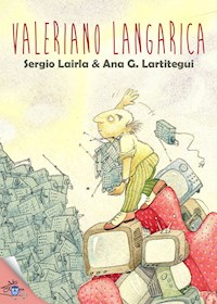 Valeriano Langarica. La enfermedad incurable de un comprador insaciable - Sergio Lairla - E-Book