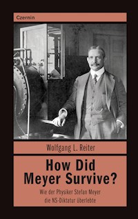 How Did Meyer Survive? - Wolfgang L. Reiter - E-Book