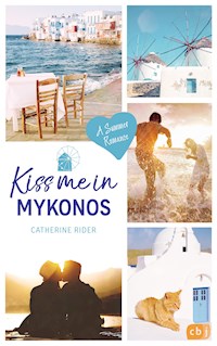 Kiss me in Mykonos - Catherine Rider - E-Book