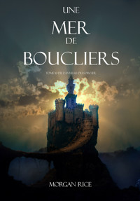 Une Mer De Boucliers (Tome 10 de L'anneau du Sorcier) - Morgan Rice - E-Book