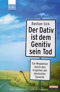 Der Dativ ist dem Genitiv sein Tod - Folge 1 - Bastian Sick - E-Book