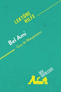 Bel Ami von Guy de Maupassant (Lektürehilfe) - Baptiste Frankinet - E-Book