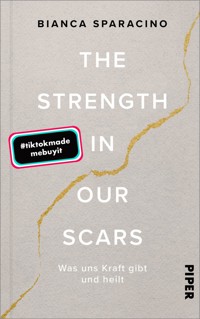 The Strength In Our Scars - Bianca Sparacino - E-Book