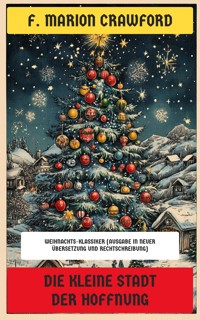 Die kleine Stadt der Hoffnung - F. Marion Crawford - E-Book