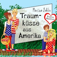 Freche Mädchen: Traumküsse aus Amerika - Sahler, Martina - Hörbuch
