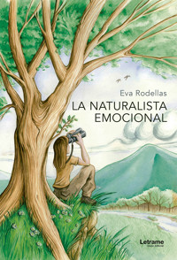 La naturalista emocional - Eva Rodellas - E-Book