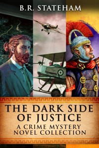 The Dark Side Of Justice - B.R. Stateham - E-Book