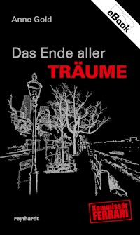 Das Ende aller Träume - Anne Gold - E-Book