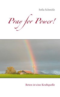 Pray for Power! - Sofia Schmölz - E-Book