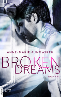 Broken Dreams - Anne-Marie Jungwirth - E-Book