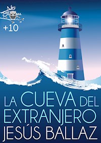 La cueva del extranjero - Jesús Ballaz - E-Book