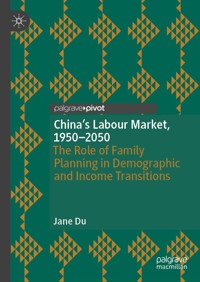 China's Labour Market, 1950–2050 - Jane Du - E-Book