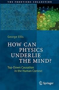 How Can Physics Underlie the Mind? - George Ellis - E-Book