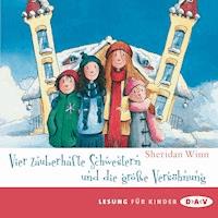 Vier zauberhafte Schwestern und die große Versöhnung - Sheridan Winn - E-Book + Hörbuch
