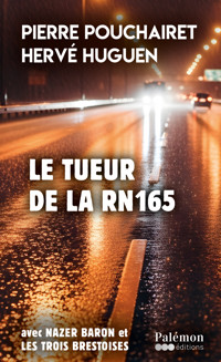 Le tueur de la RN165 - Pierre Pouchairet - E-Book