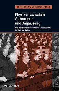 Physiker zwischen Autonomie und Anpassung -  - E-Book